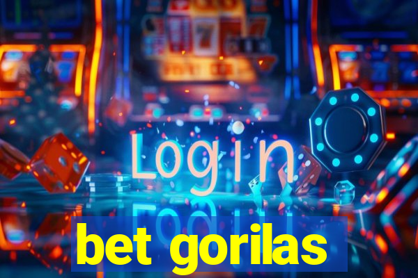 bet gorilas